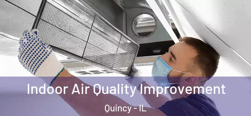 Indoor Air Quality Improvement Quincy - IL